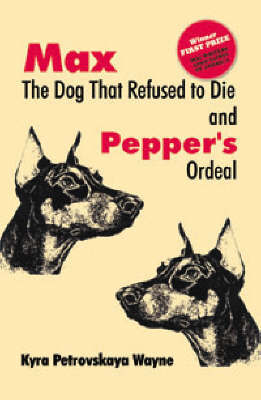 Max - The Dog that Refused to Die by Kyra Petrovskaya Wayne image