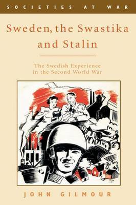 Sweden, the Swastika and Stalin by John Gilmour image