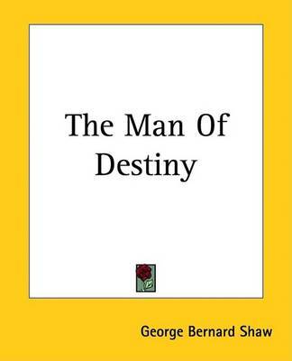 The Man Of Destiny by George Bernard Shaw image