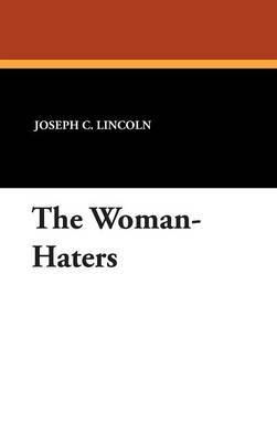 The Woman-Haters by Joseph C Lincoln image