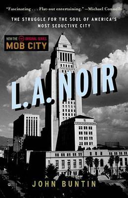 L.A. Noir by John Buntin image