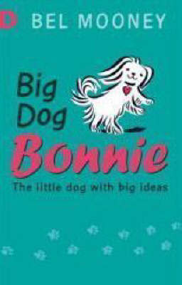 Big Dog Bonnie: Racing Reads by Bel Mooney image