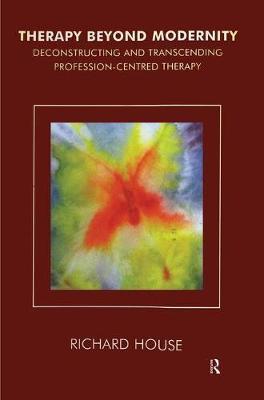 Therapy Beyond Modernity by Richard House image