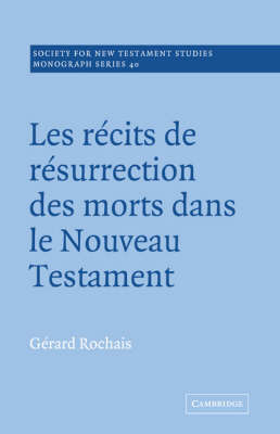 Les Recits de Resurrection des Morts dans le Nouveau Testament by Gerard Rochais image