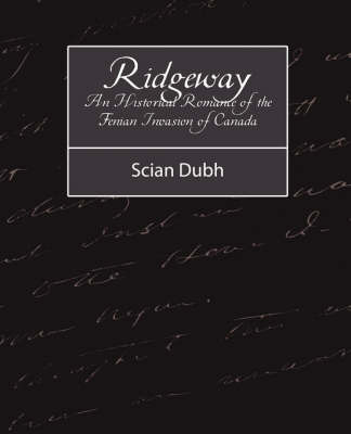 Ridgeway - An Historical Romance of the Fenian Invasion of Canada image