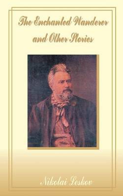 The Enchanted Wanderer and Other Stories by Nikolai Semyonovich Leskov image