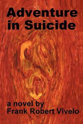 Adventure in Suicide by Frank Robert Vivelo image