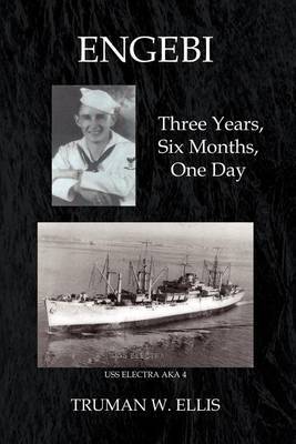 Engebi: Three Years, Six Months, One Day by Truman W. Ellis image