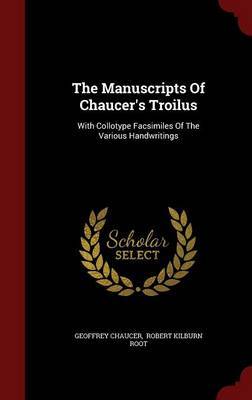 The Manuscripts of Chaucer's Troilus by Geoffrey Chaucer image