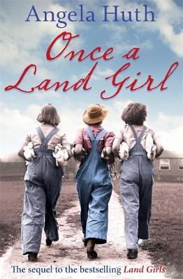 Once a Land Girl by Angela Huth image