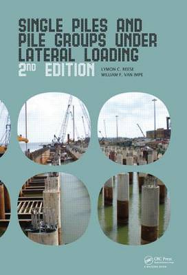 Single Piles and Pile Groups Under Lateral Loading on Hardback by Lymon C. Reese