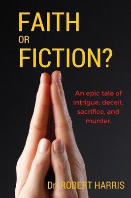Faith or Fiction? by Dr Robert Harris image