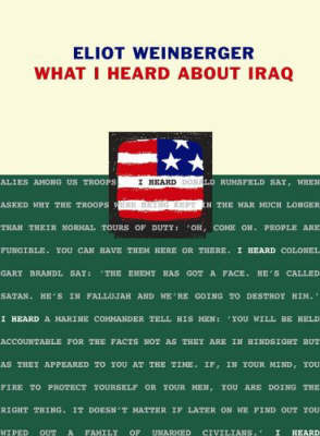 What I Heard About Iraq by Eliot Weinberger image