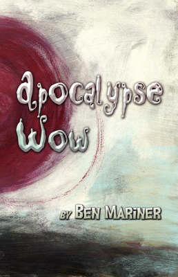 Apocalypse Wow by Ben Mariner image