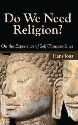 Do We Need Religion? on Hardback by Hans Joas