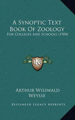A Synoptic Text Book of Zoology: For Colleges and Schools (1904) by Arthur Wisswald Weysse image