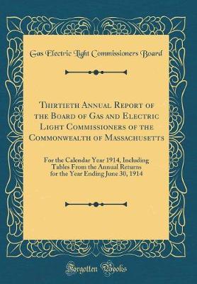 Thirtieth Annual Report of the Board of Gas and Electric Light Commissioners of the Commonwealth of Massachusetts by Gas Electric Light Commissioners Board image