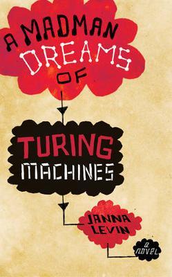 A Madman Dreams Of Turing Machines by Janna Levin image