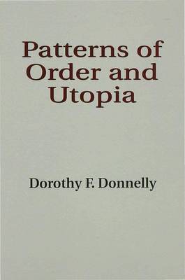 Patterns of Order and Utopia by Dorothy F. Donnelly image