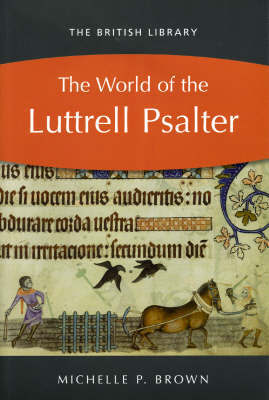 The World of the Luttrell Psalter by Michelle P Brown image