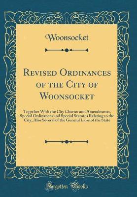 Revised Ordinances of the City of Woonsocket by Woonsocket Woonsocket image