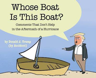 Whose Boat Is This Boat? by The Staff of the Late Show with Stephen Colbert image