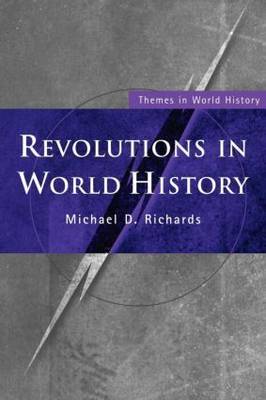 Revolutions in World History by Michael D Richards image