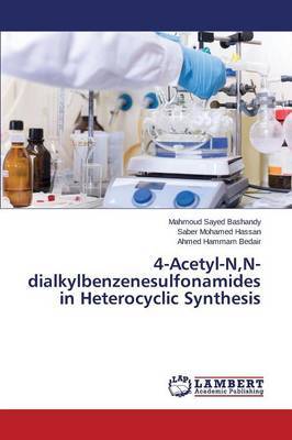 4-Acetyl-N, N-Dialkylbenzenesulfonamides in Heterocyclic Synthesis by Bashandy Mahmoud Sayed image