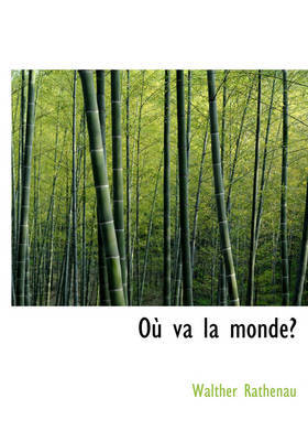 Ou Va La Monde? by Walther Rathenau image