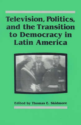 Television, Politics, and the Transition to Democracy in Latin America image