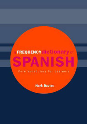 A Frequency Dictionary of Spanish by Mark Davies