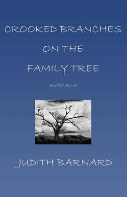 Crooked Branches on the Family Tree by Judith Barnard image