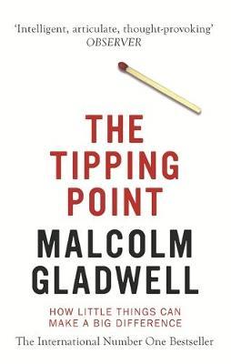 The Tipping Point : How Little Things Can Make a Big Difference by Malcolm Gladwell image