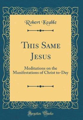 This Same Jesus by Robert Keable image