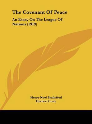 an examination of the league of nations impact on world peace The idea of a league of nations it is the declared belief of many of the promoters of the world-league movement that a permanent world-peace must. an examination of the league of nations impact on world peace The idea of a league of nations it is the declared belief of many of the promoters of the world-league movement that a permanent world-peace must.