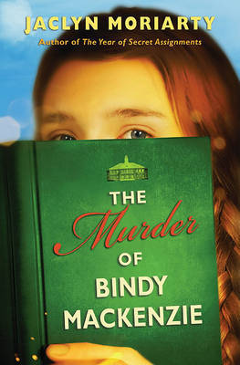 The Murder of Bindy MacKenzie by Jaclyn Moriarty image