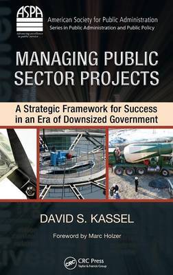 Managing Public Sector Projects by David S. Kassel image