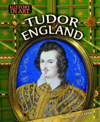 History In Art: Tudor England Hardback by Nikki Barber image