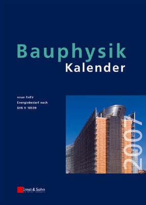 Bauphysik-Kalender: Schwerpunkt - Gesamtenergieeffizienz Von Gebauden: 2007 on Hardback