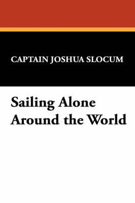 Sailing Alone Around the World by Captain Joshua Slocum