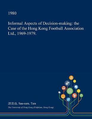 Informal Aspects of Decision-Making by Sau-Sum Tam image