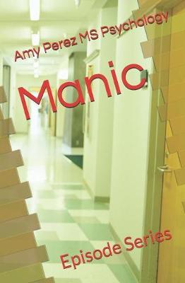 Manic by Amy Perez MS Psychology image