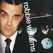 I've Been Expecting You by Robbie Williams I've Been Expecting You by Robbie Williams