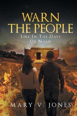 Warn the People Like in the Days of Noah by Mary Jones image