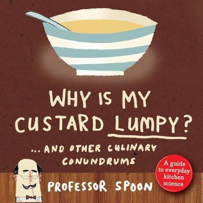 Why is My Custard Lumpy? by 'Professor Spoon' image
