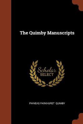 The Quimby Manuscripts by Phineas Parkhurst Quimby