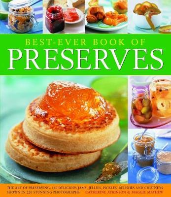 Best Ever Book of Preserves by Catherine Atkinson image