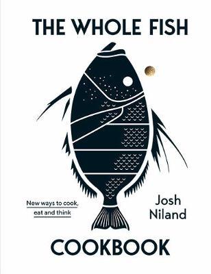The Whole Fish Cookbook by Josh Niland image