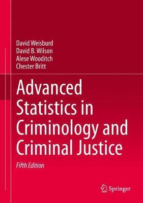 Advanced Statistics in Criminology and Criminal Justice by David Weisburd image