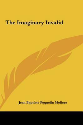 The Imaginary Invalid by . Moliere image